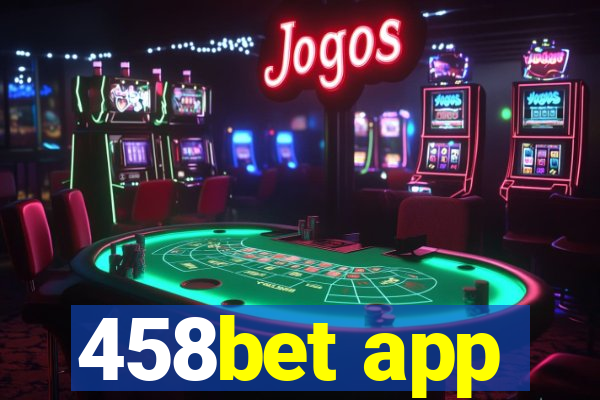 458bet app